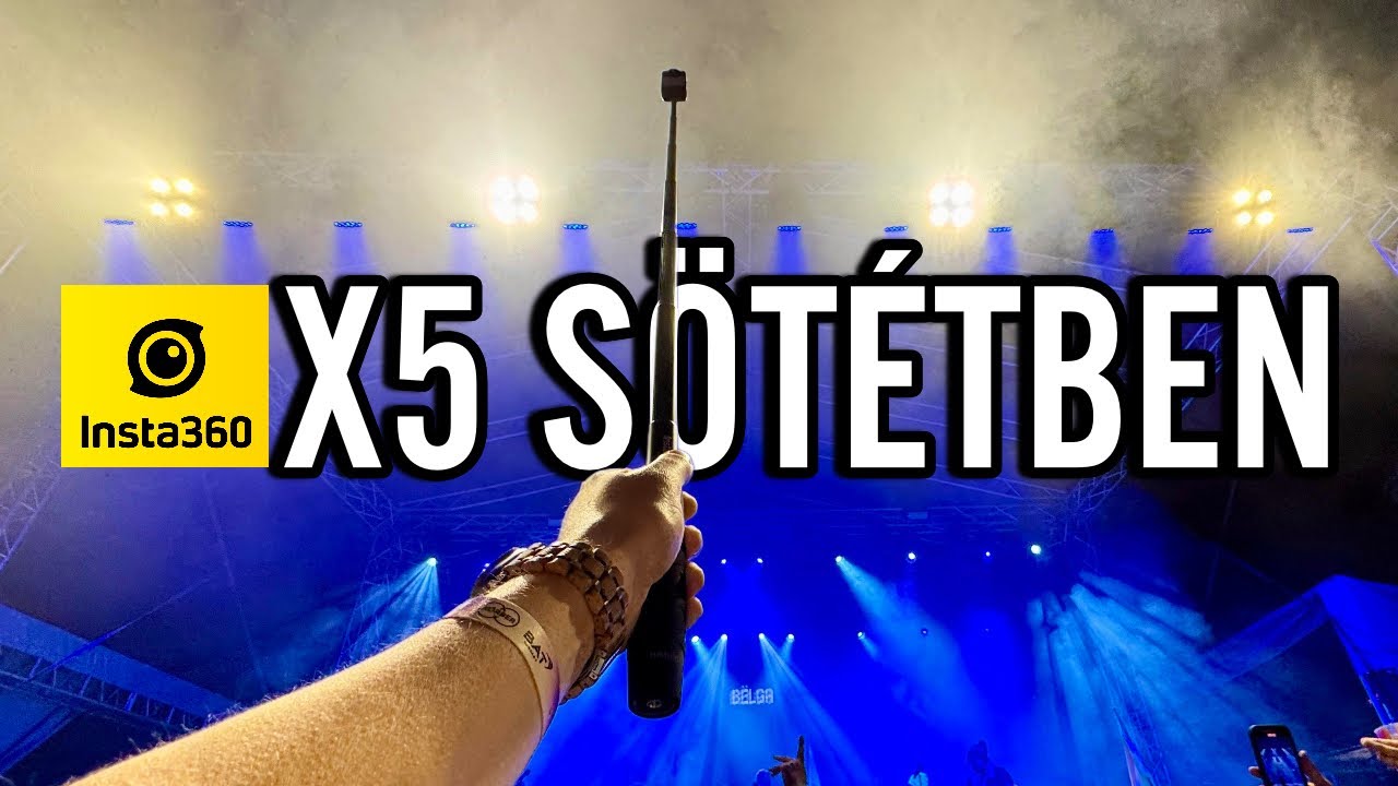 INSTA360 X5 mit tud sötétben? 📸 🌍 🎥