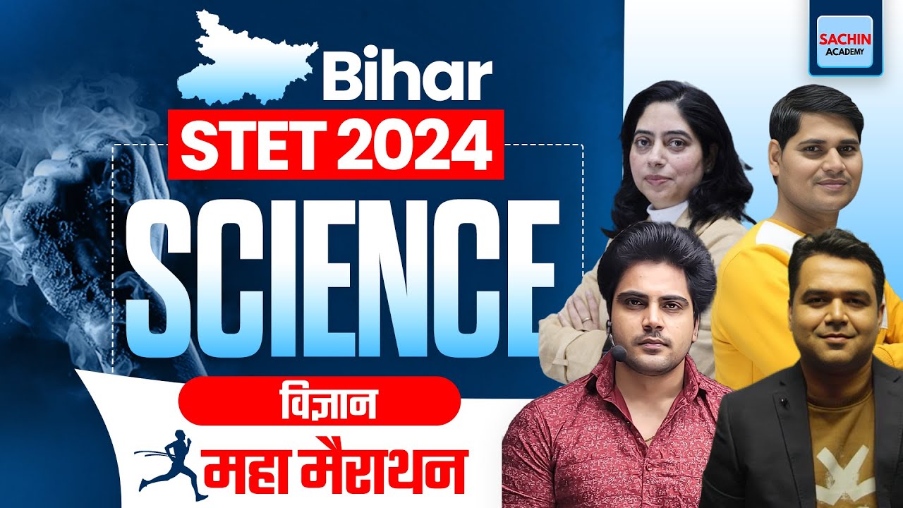 BIHAR STET 2024 SCIENCE Marathon by Sachin Academy live 9am