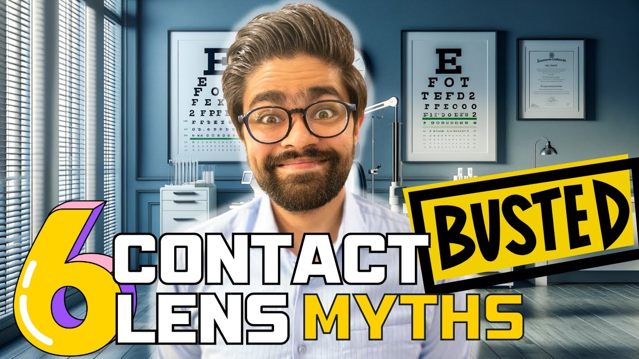 Clearing the Fog: Shattering 6 Contact Lens Myths!