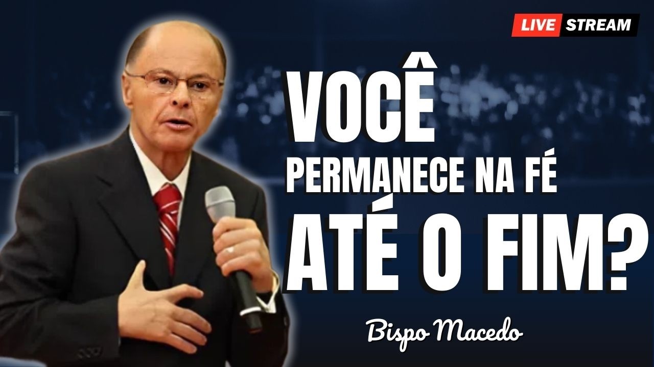 Sua Fé Resiste à Tribulação ou Vai Derreter? – Bispo Macedo