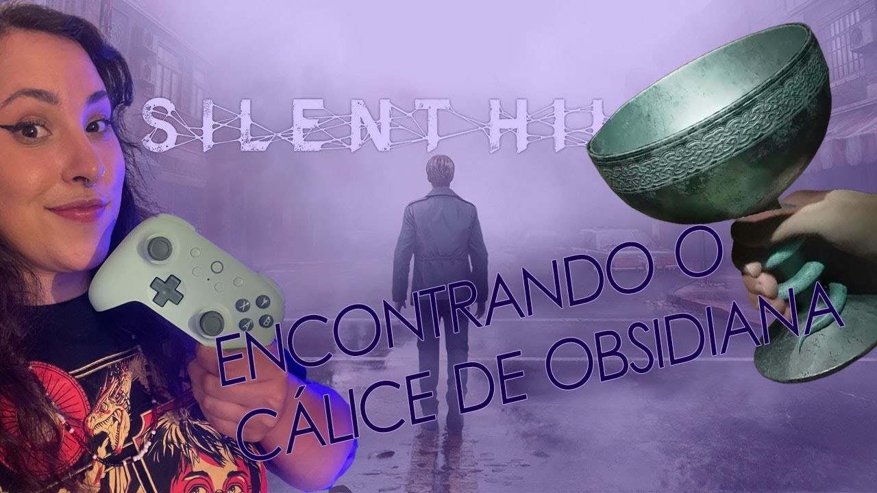 HOJE É DIA DE ENCONTRAR O CÁLICE DE OBSIDIANA | SILENT HILL 2 (RE) NEW GAME PLUS