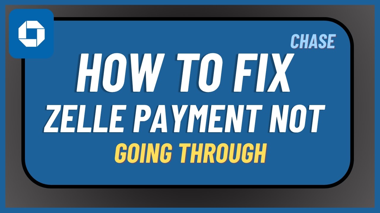 How to Fix Zelle Payment Not Going Through !