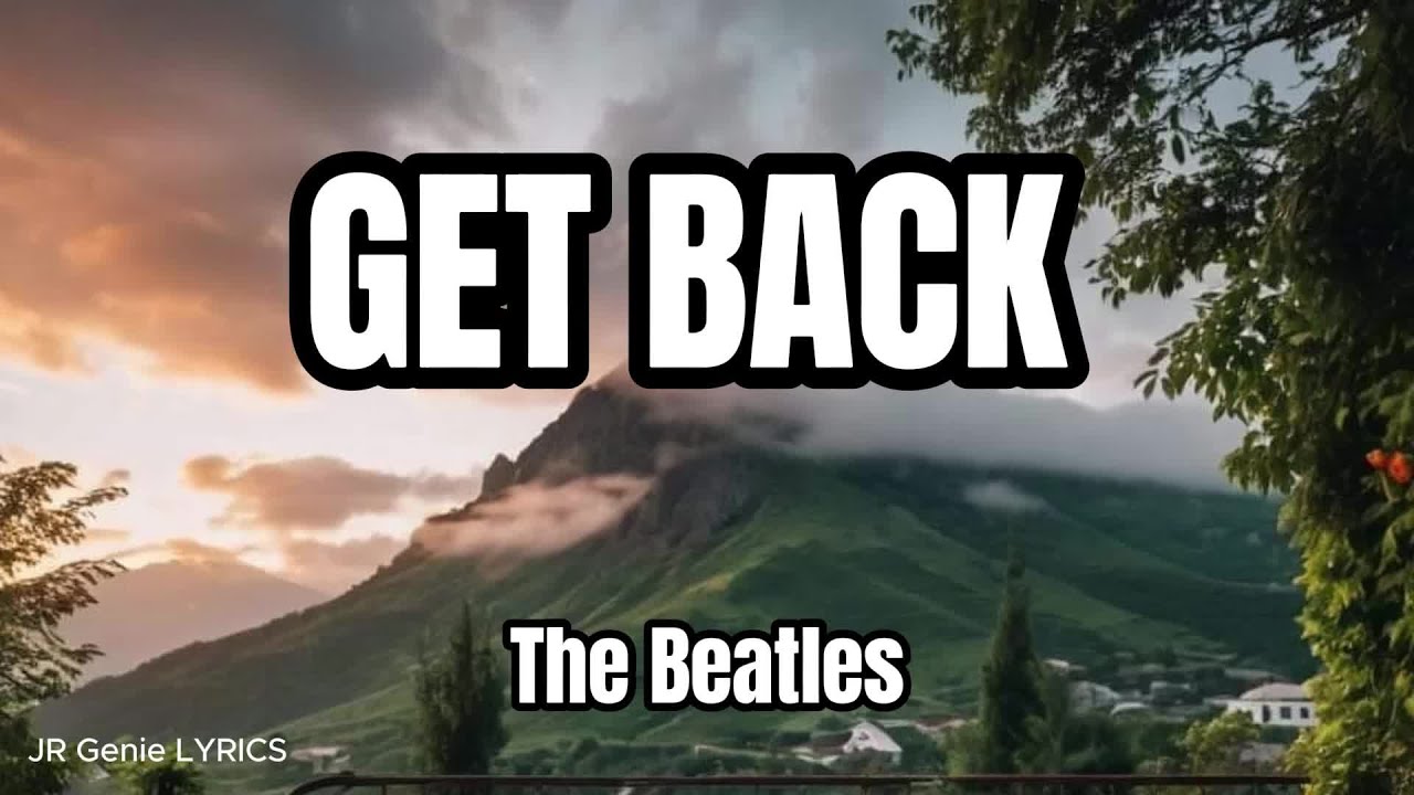 GET BACK (LYRICS) - The Beatles