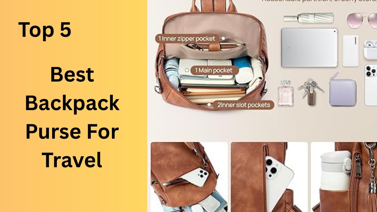 Top 5 Best Backpack Purse For Travel