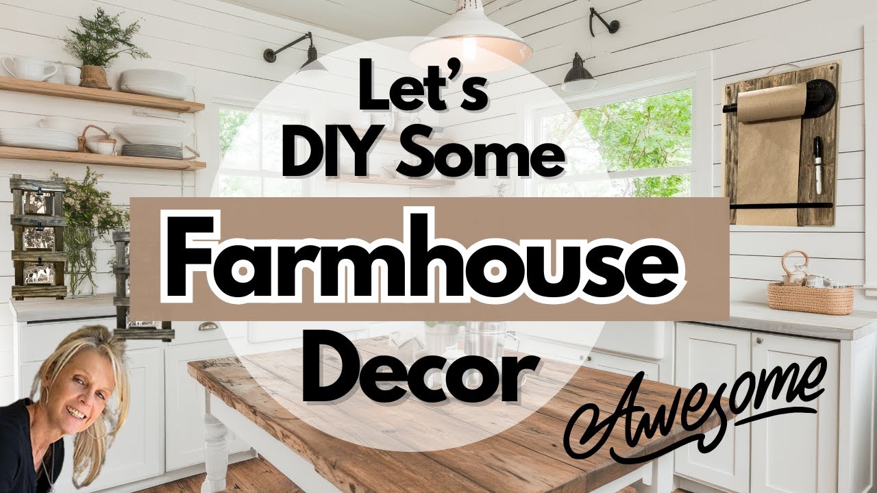 Let's DIY Some Awesome Farmhouse Decor - Easy & Functional