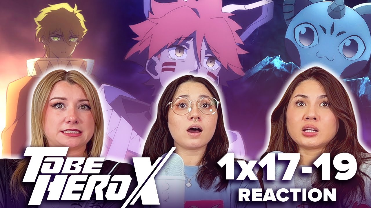 UH WTF!? 😳To Be Hero X - 1x17 & 1x18 & 1x19 - Whisper Flower / Died-Out Flame / Breaking the Balance