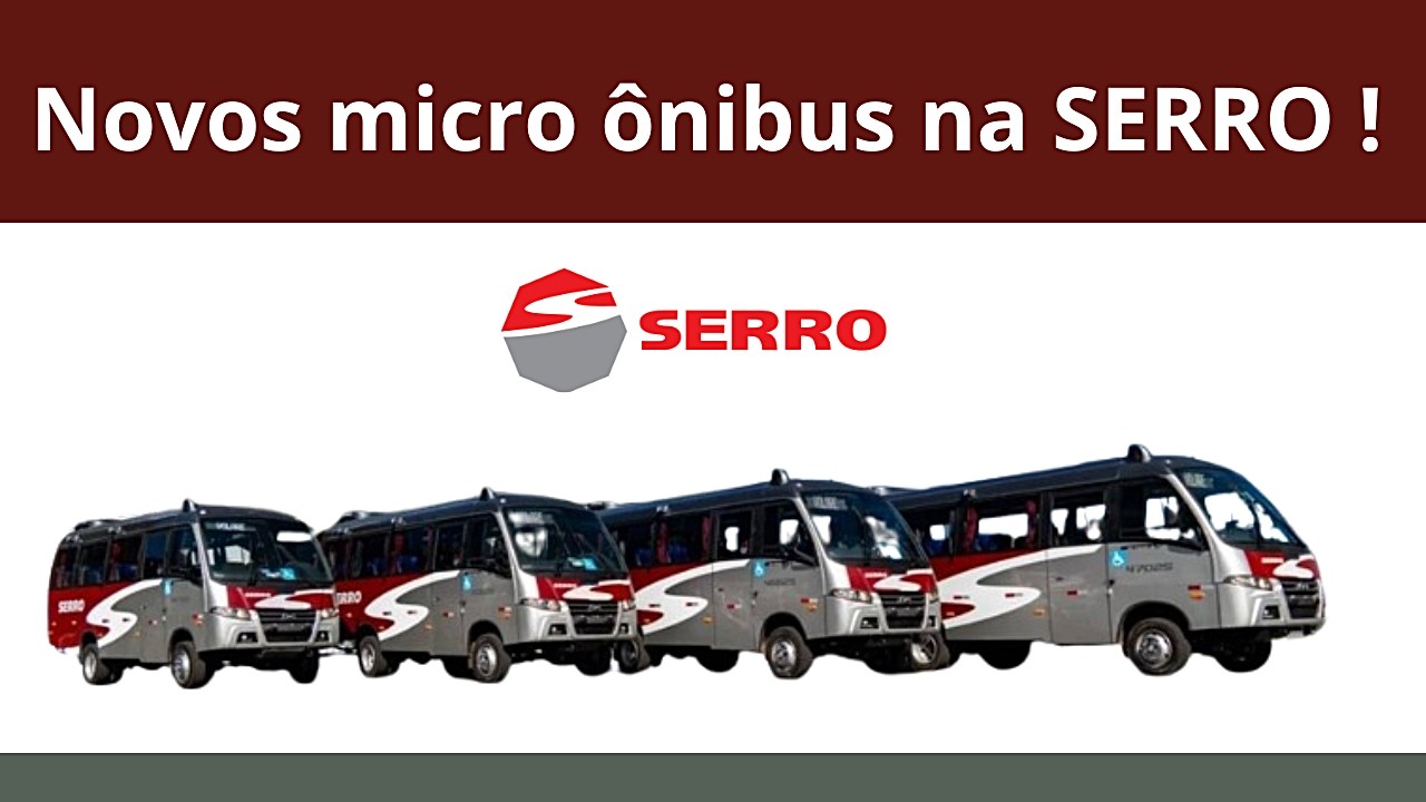 Novos micro ônibus na SERRO !!!