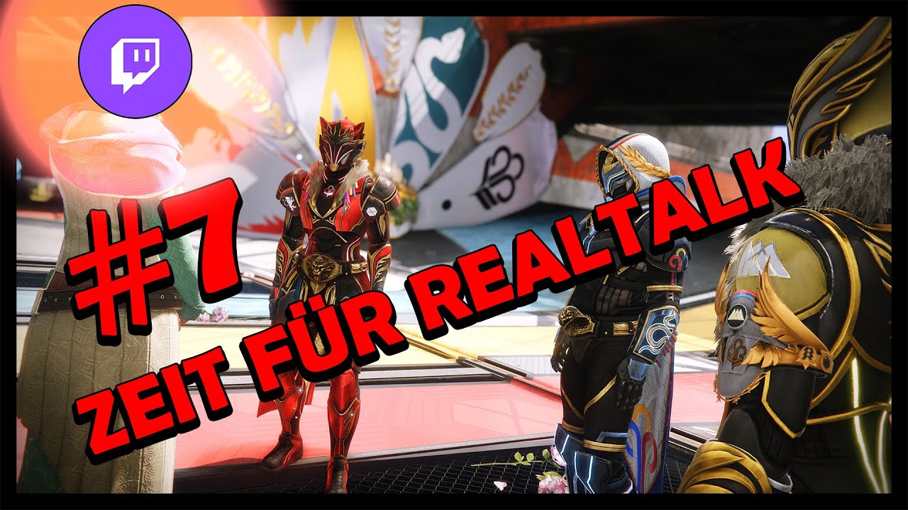Destiny 2 Realtalk Folge 7 // Die Hüterspiele und ein leidiges Thema // Zukunft Twitch + Youtube //