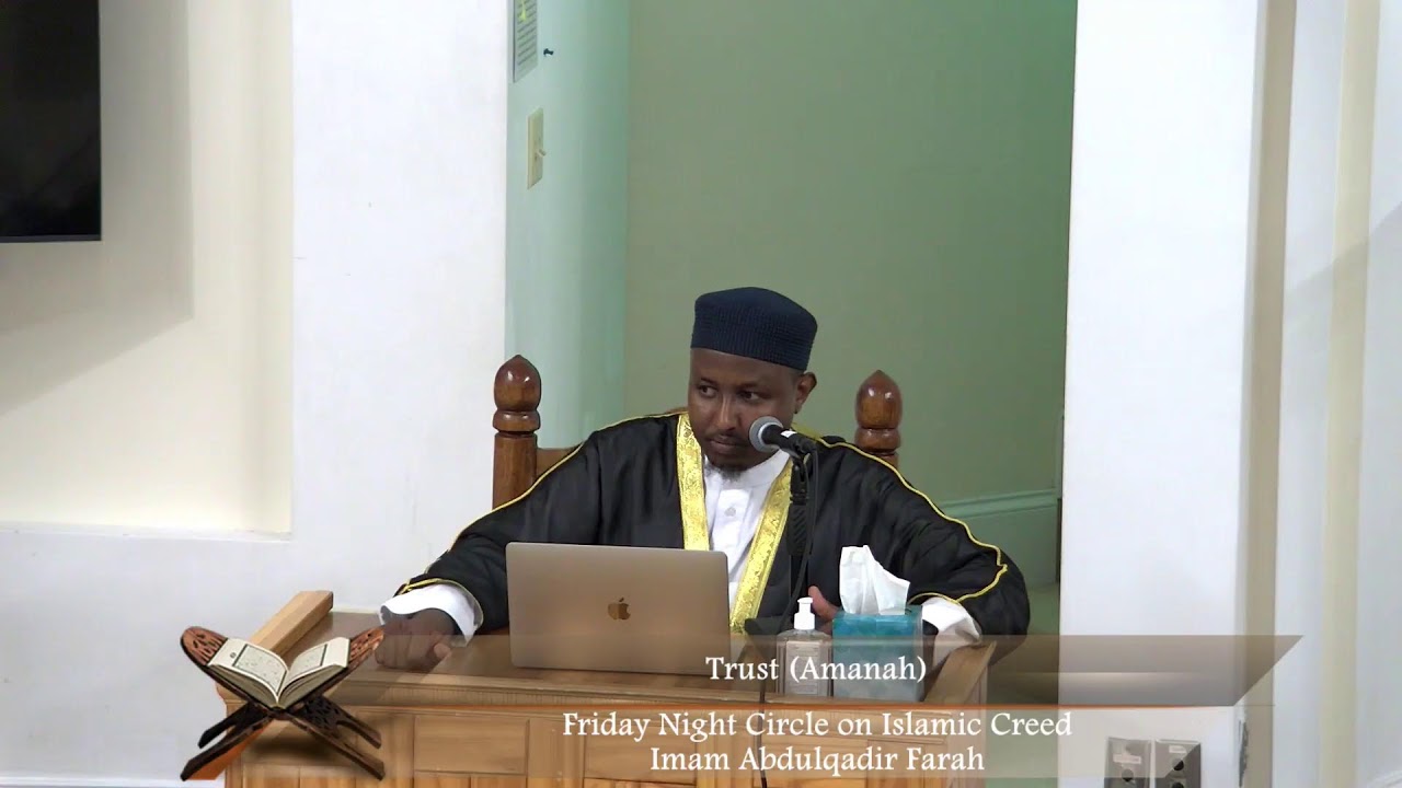 Friday Night Circle on Islamic Creed - Trust (Amanah) - Imam Abdulqadir Farah