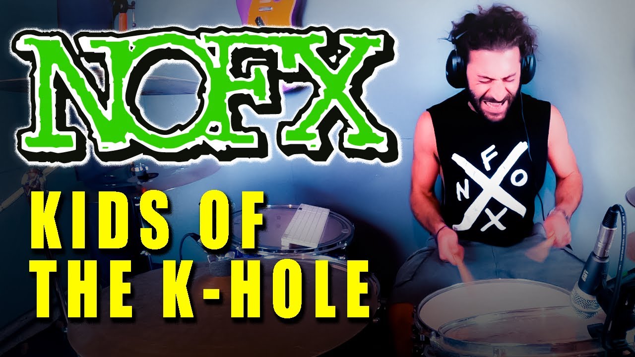 NOFX - KIDS OF THE K-HOLE | DRUM COVER