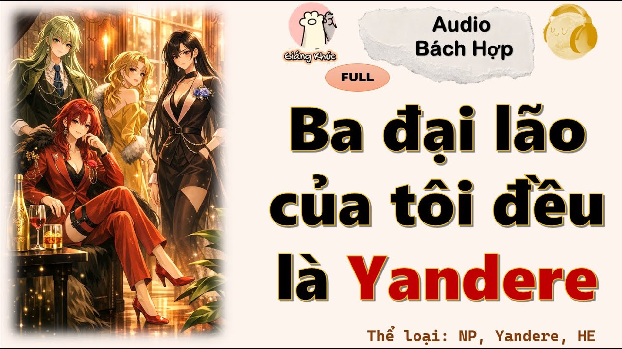 [Short 1]  Ba đại lão của tôi đều là Yandere