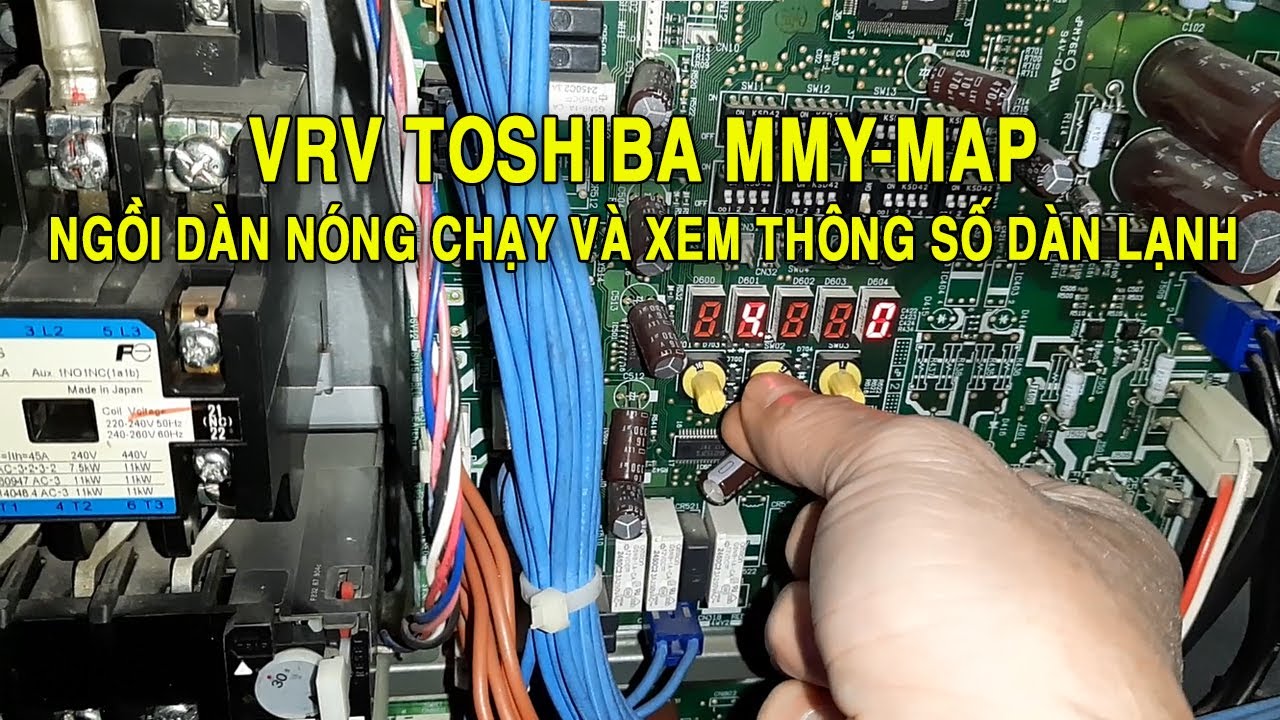 VRV TOSHIBA MMY-MAP chạy và kiểm tra thông số dàn lạnh ngay trên dàn nóng