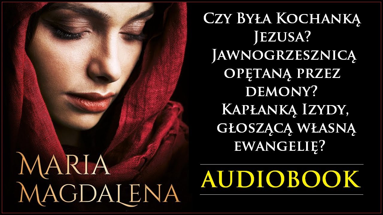 MARIA MAGDALENA Audiobook MP3 - Kapłanka - Dama - Apostołka - Ewa Kassala (cz. 1) 🎧