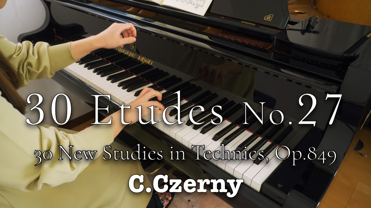 ツェルニー30番練習曲第27番  ( Czerny op.849, No.27, from 30 New Studies in Technics )