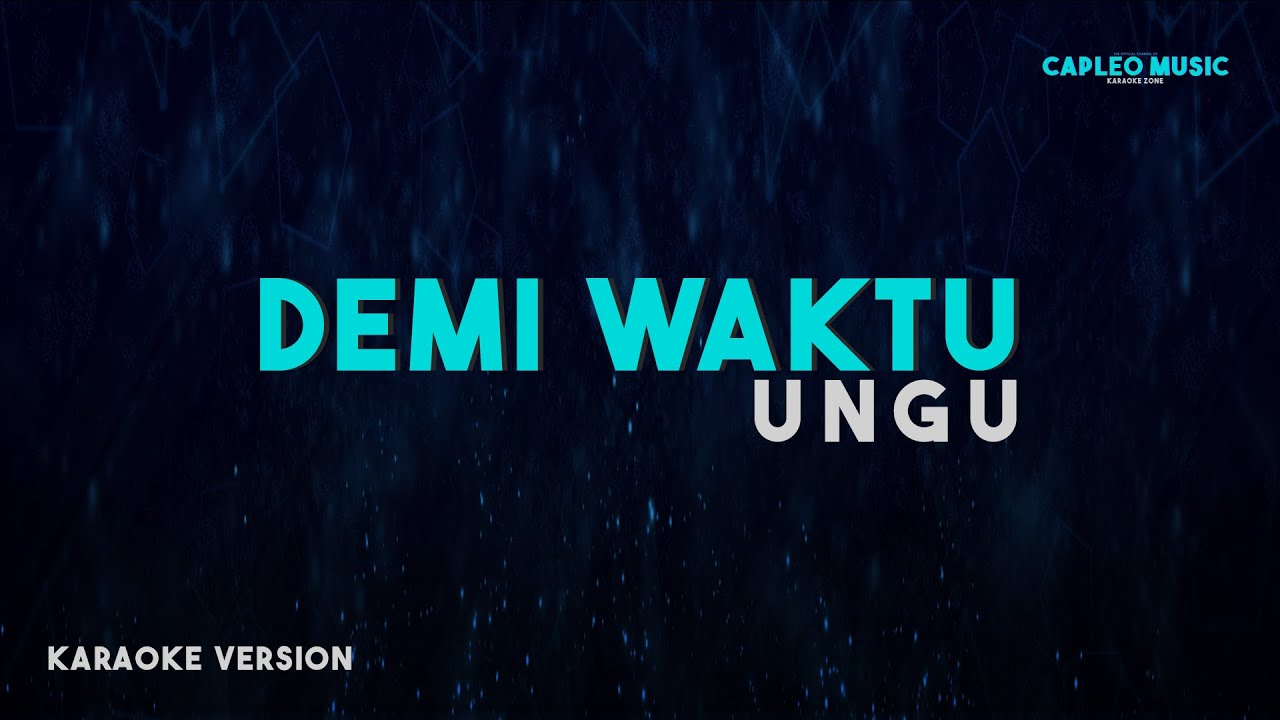Ungu – Demi Waktu (Karaoke Version)
