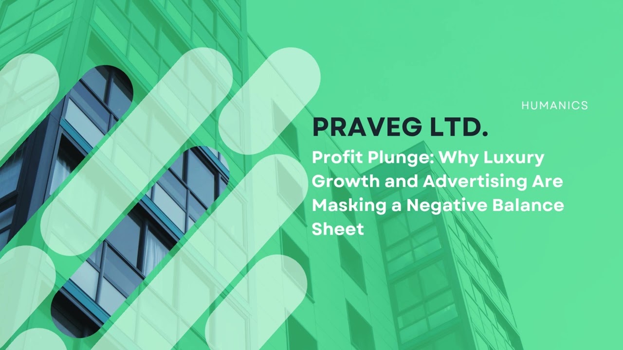 Praveg's Profit Plunge: Why Luxury Growth and Advertising Are Masking a Negative Balance Sheet