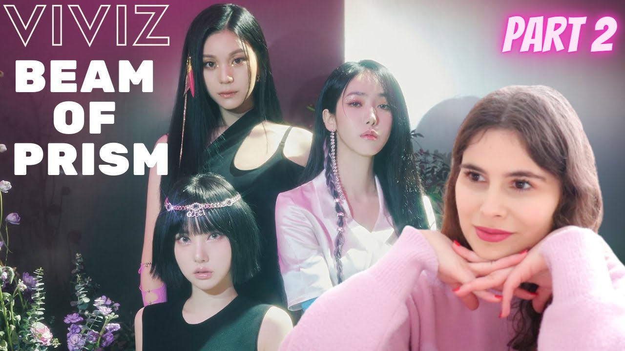REACTION to Viviz (비비지) – Beam Of Prism (Part 2) | Listening Party/ First Listen