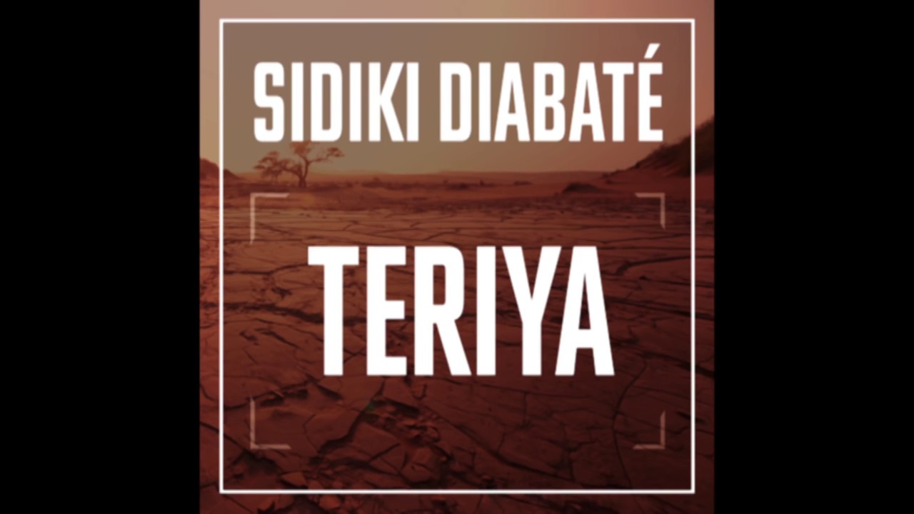 Sidiki Diabat&eacute;   Teriya Son Officiel