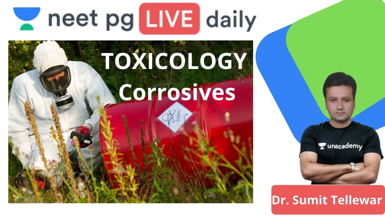 NEET PG: Toxicology - Corrosives L3  | Unacademy NEET PG | Dr. Sumit Tellewar