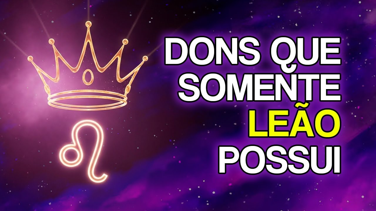 10 DONS OCULTOS Que LEÃO Possui