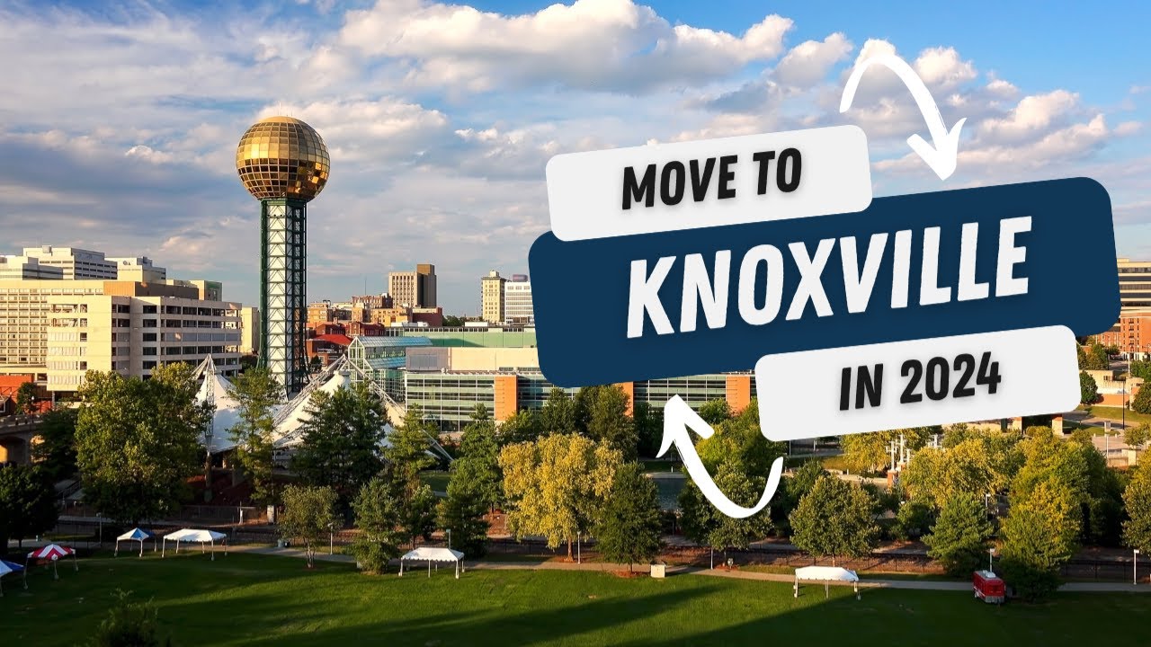 5 Things to Know Before Moving to Knoxville in 2024
