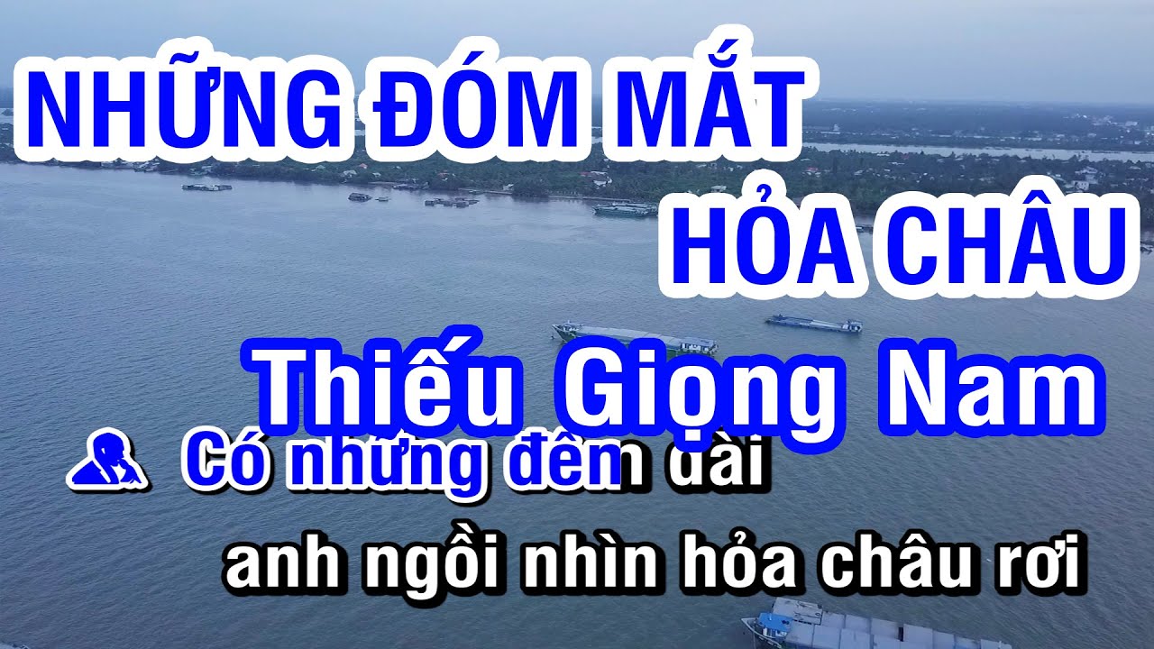 KARAOKE Những Đóm Mắt Hỏa Châu Thiếu Giọng Nam | Nhan KTV