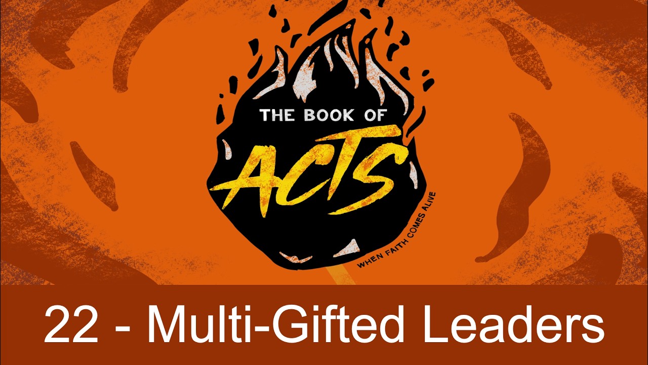 A Multi Gifted Leadership Team - Woody Cumbie - The Book of Acts - July 21, 2024