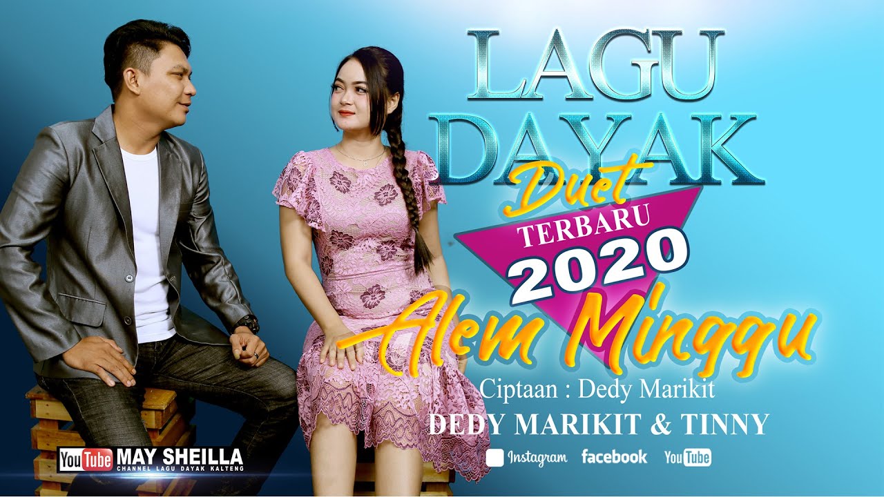ALEM MINGGU | TINNY & DEDY MARIKIT | LAGU DAYAK TERBARU 2020 OFFICIAL