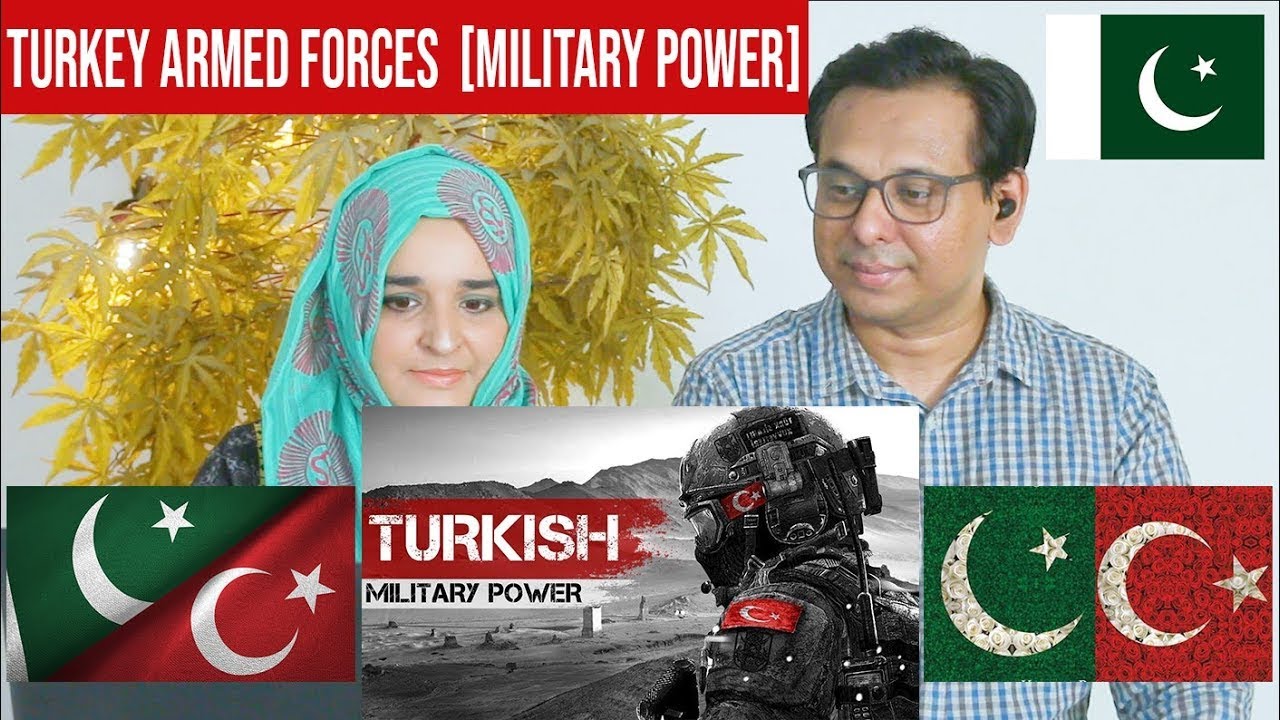 Turkey Armed Forces | Military Power  Pakistani Reaction