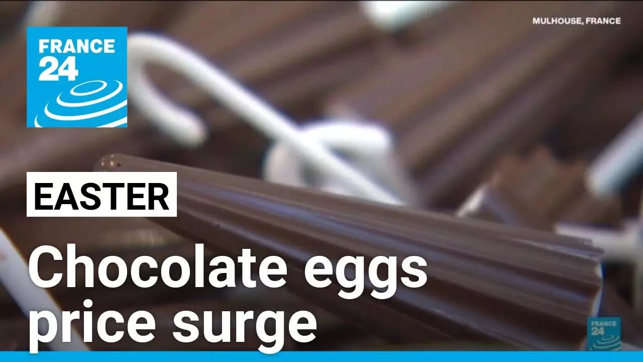 Easter: Chocolate eggs price surge amid lack of coca supplies &bull; FRANCE 24 English