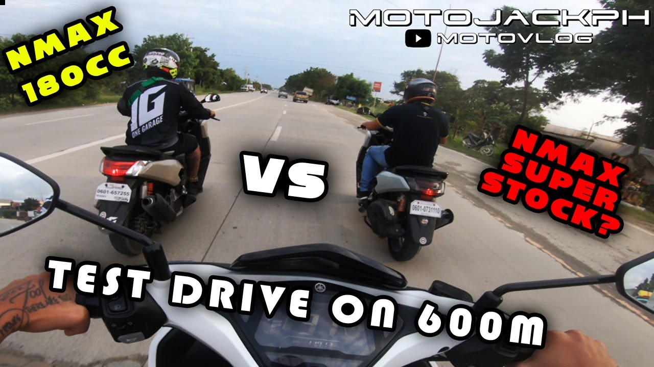 NMAX 180CC | NMAX SUPERSTOCK | 600M TEST DRIVE | MOTOJACKPH