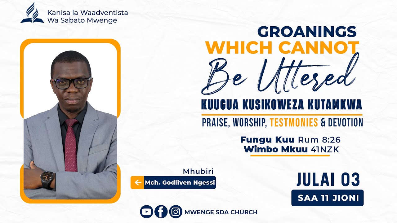 #LIVE Groanings Which Cannot Be Uttered - Kuugua Kusikoweza Kutamkwa || Mch. Godliven Ngessi