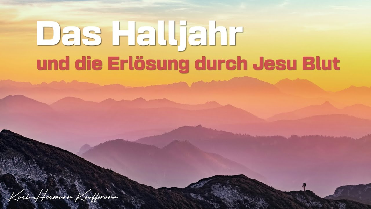Das Halljahr und die Erl&ouml;sung durch Jesu Blut - Karl-Hermann Kauffmann (2025)