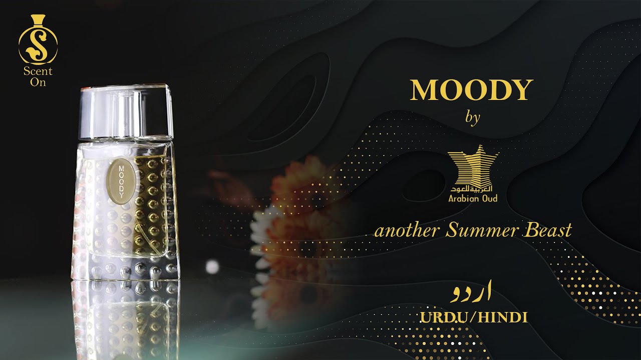MOODY by Arabian Oud | extremely Long Lasting Perfume for Summers | Urdu/Hindi