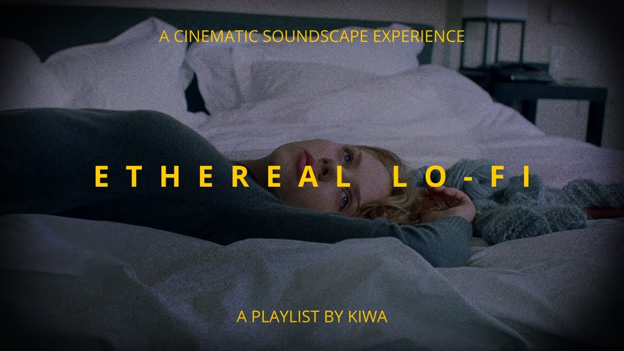 ethereal lo-fi for when you want to float away