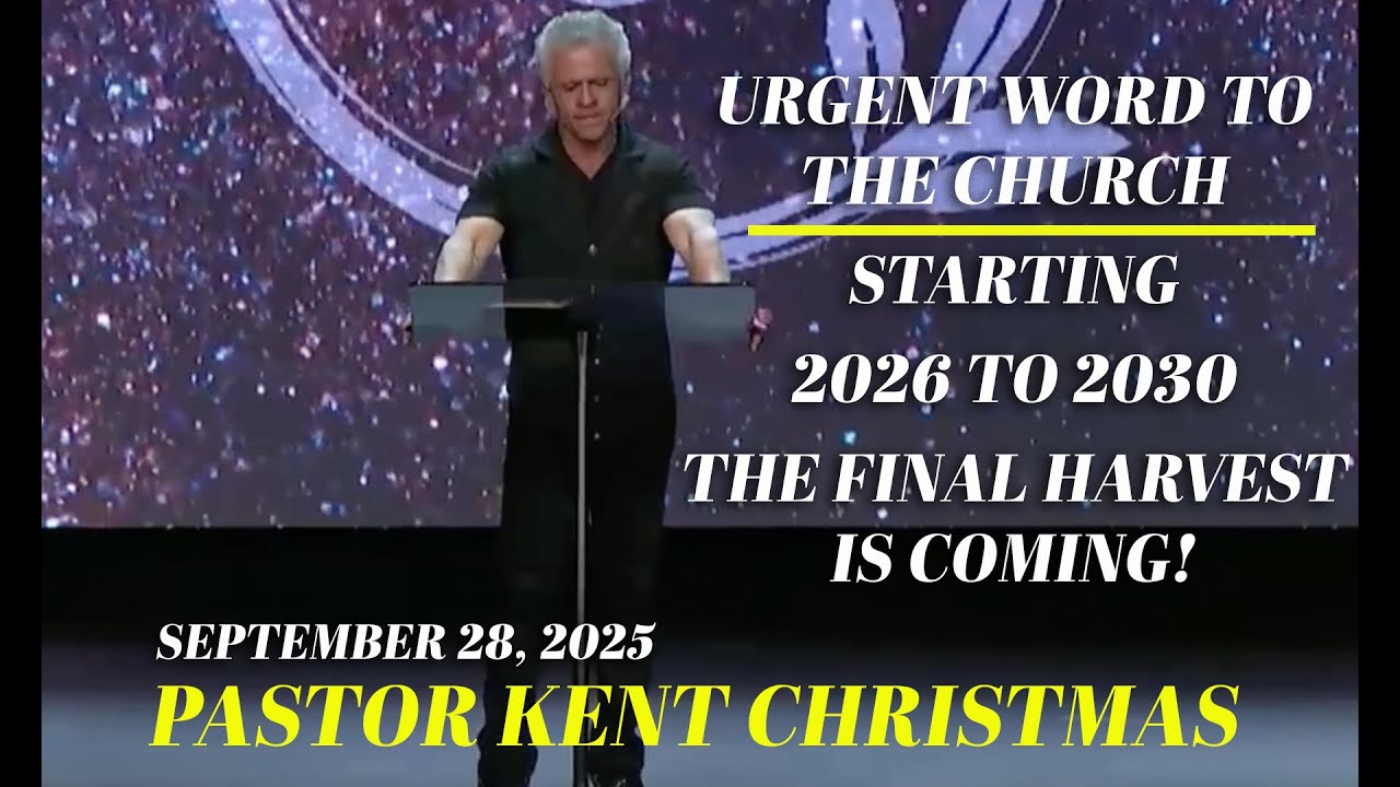 Pastor Kent Christmas | URGENT Prophetic Word | The Harvest Is Coming // September 28, 2025
