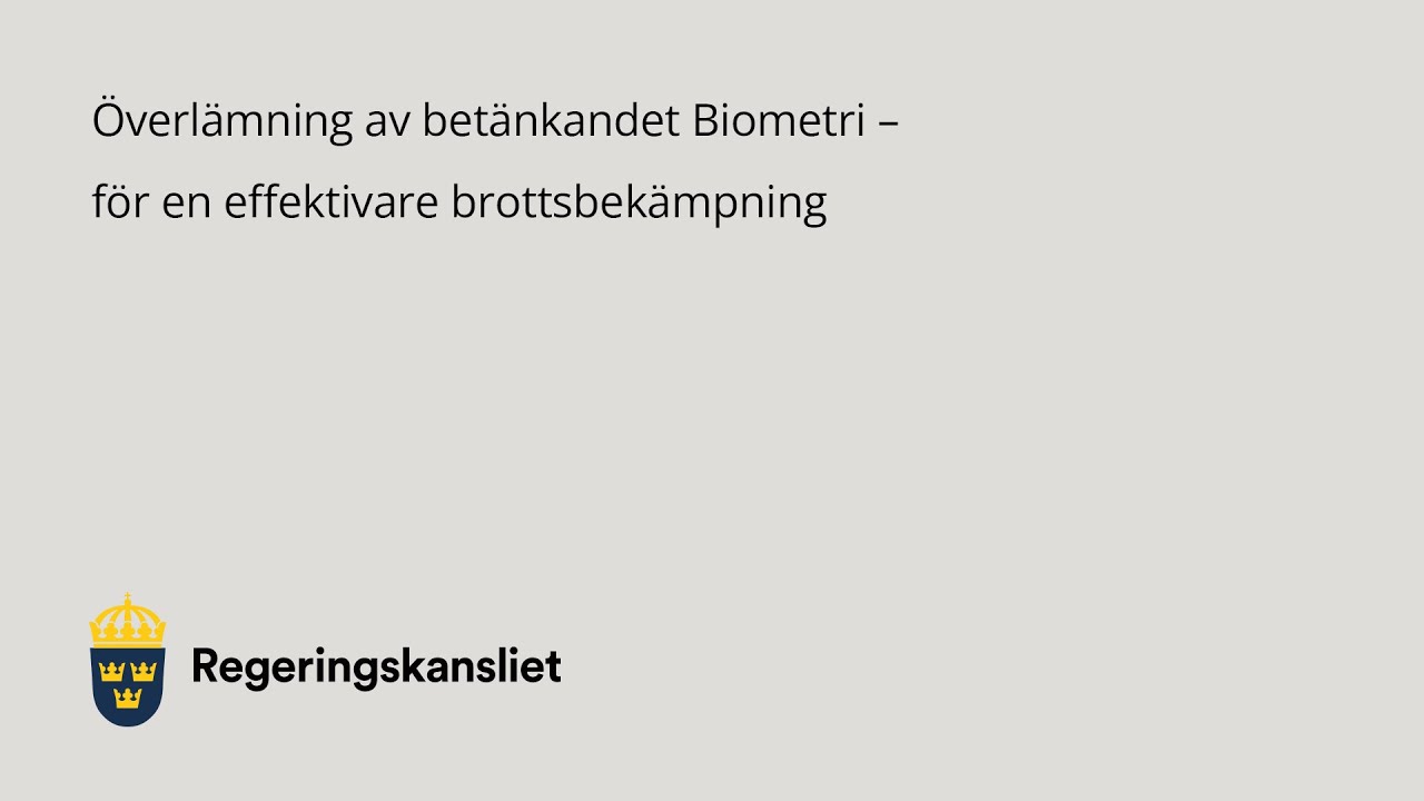 &Ouml;verl&auml;mning av bet&auml;nkandet Biometri &ndash; f&ouml;r en effektivare brottsbek&auml;mpning