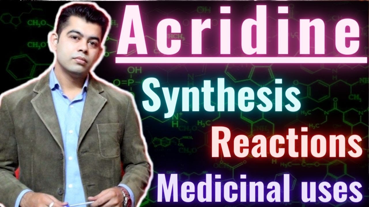 ACRIDINE I SYNTHESIS I REACTION I MEDICINAL USE I HINDI