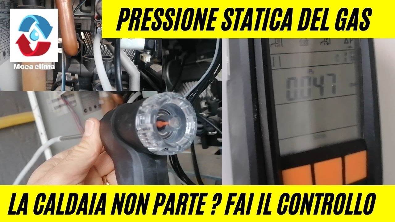Come controllare la pressione statica del gas in caldaia che non parte o trema o non scalda bene