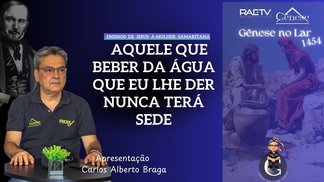 AQUELE QUE BEBER DA ÁGUA QUE EU LHE DER  NUNCA TERÁ SEDE - GNL #1454