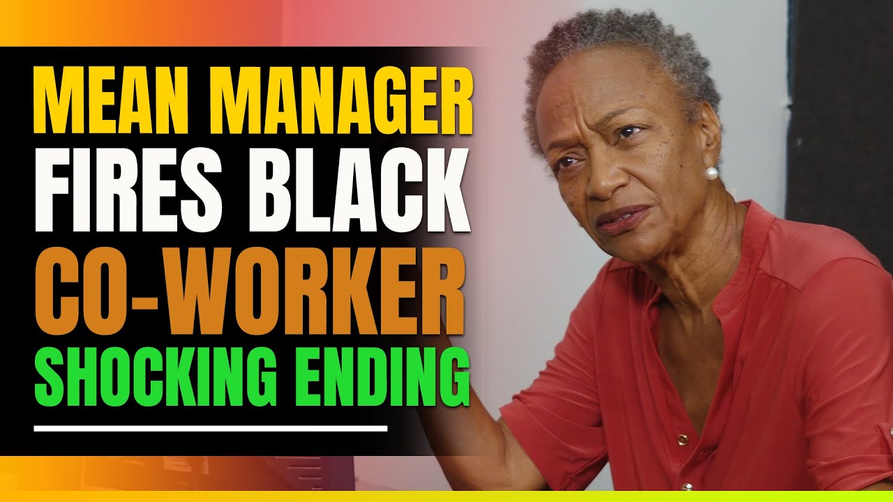 Mean Manager Fires Black Co-worker. Shocking Ending