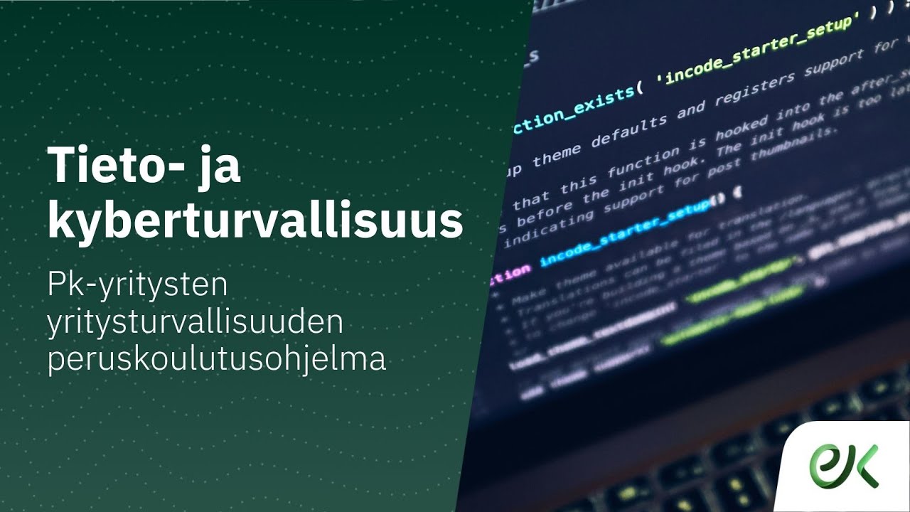 Pk-yritysten yritysturvallisuuden peruskoulutusohjelma  | Osa 5 Tieto- ja kyberturvallisuus