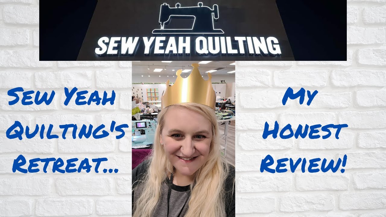 Sew Yeah Quilting Retreat Review and Surprise! #sewyeahquilting #quilting #retreat