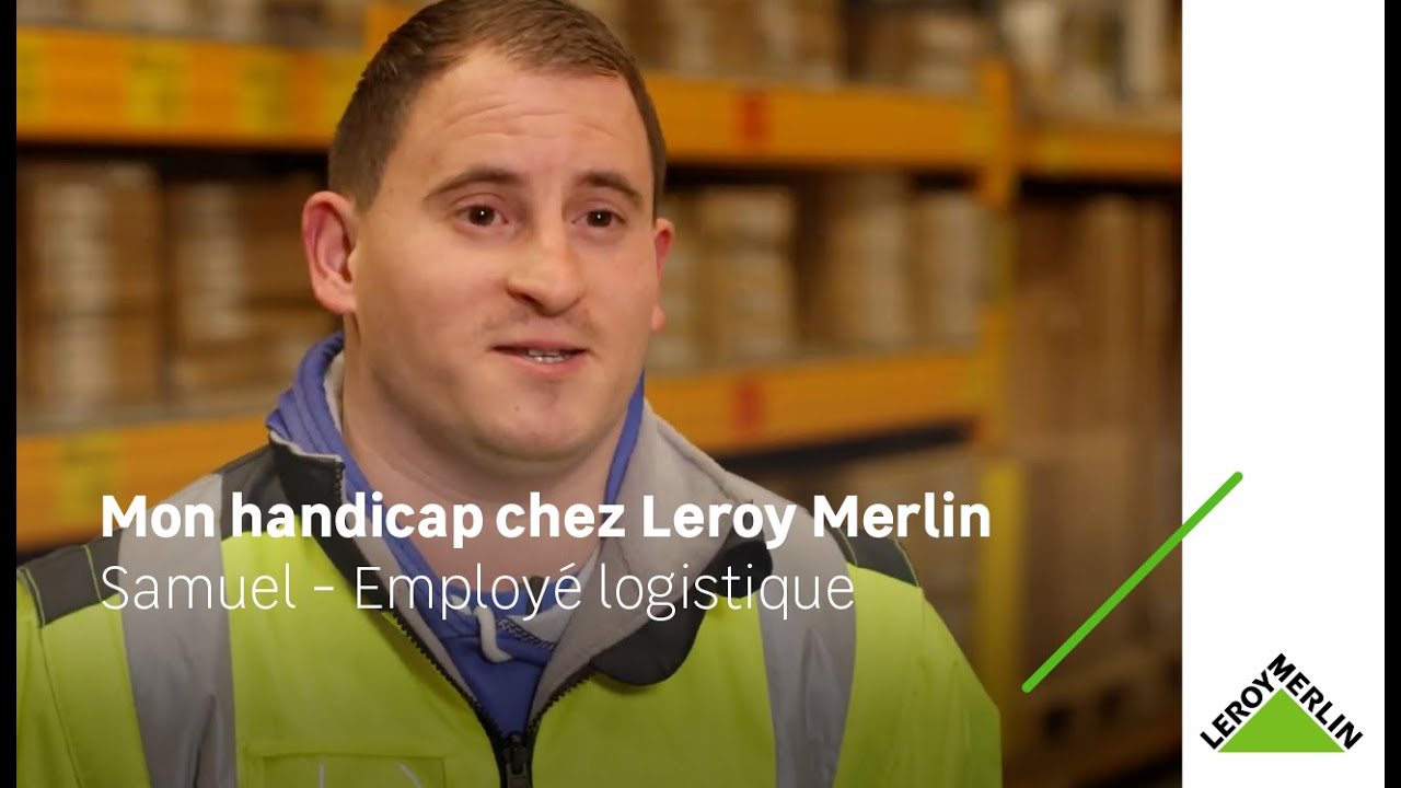 En situation de handicap et alors ? - Samuel, employé logistique I Leroy Merlin