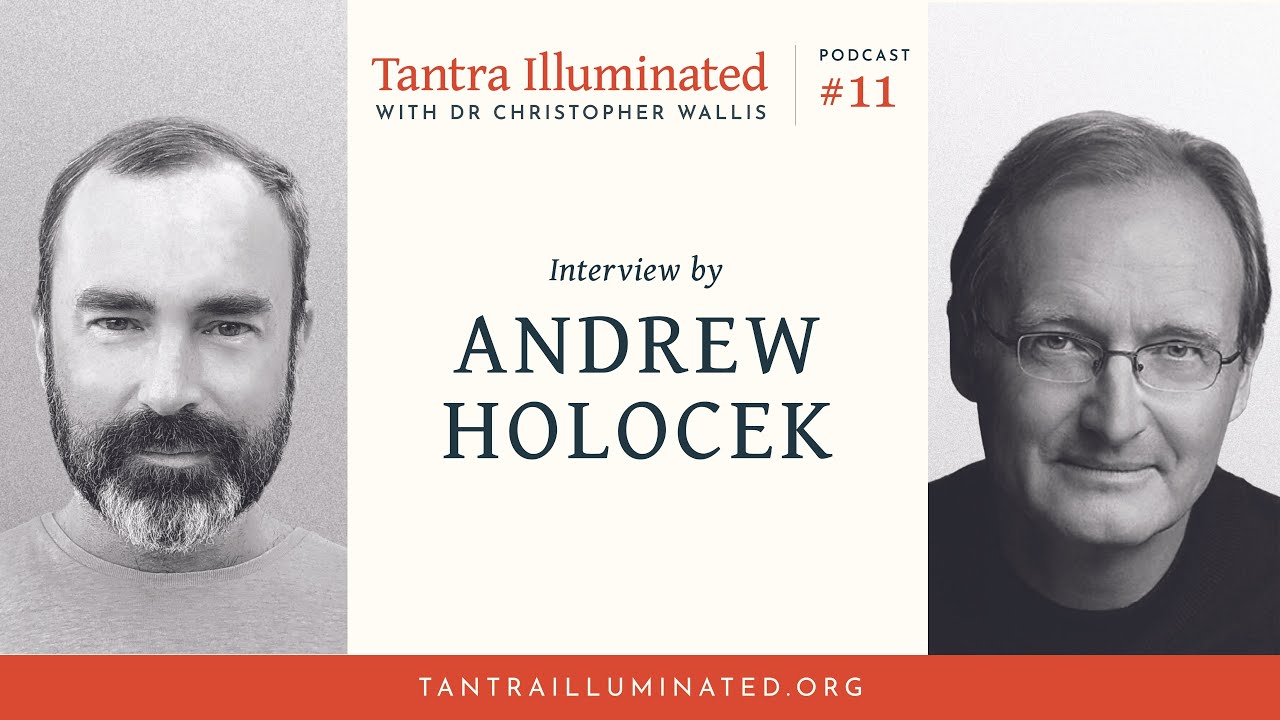 Ep 11 ~  Tantric Shaivism and Buddhism: Interview by Andrew Holecek