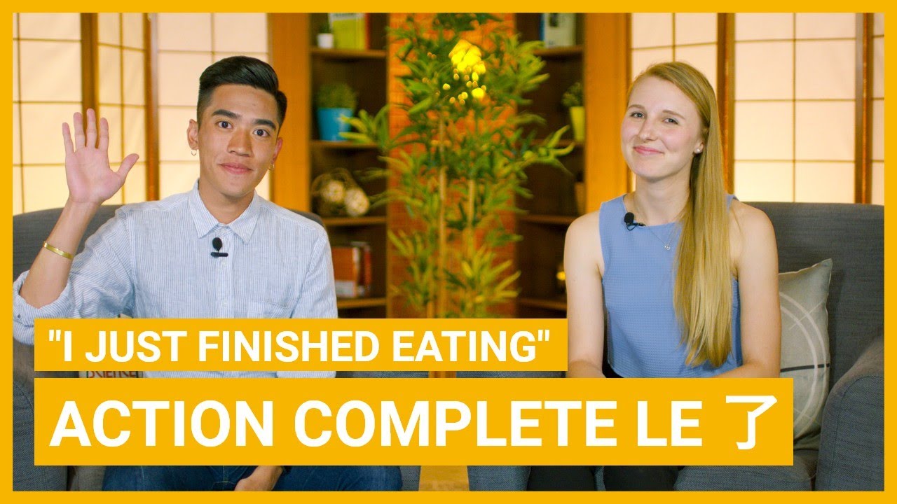 "I Just Finished Eating" How To Use Action Complete “le” 了 | Pre Intermediate | ChinesePod (v)