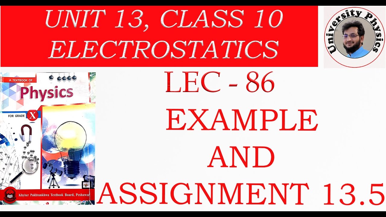 Example and assignment 13.5 class 10 physics kpk text book | University Physics