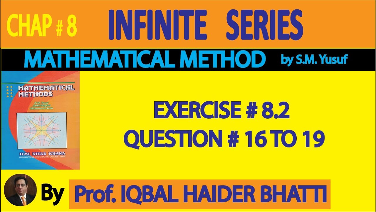 Ch# 8 | Exercise 8.2 Q16,17, 18 & 19 | Mathematical Method By SM Yusuf (Lec 14)