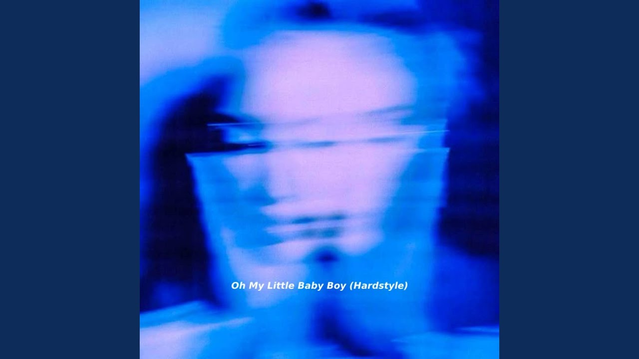 Oh My Little Baby Boy (Hardstyle Remix)