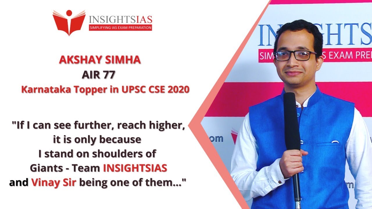 Mr. Akshay Simha , AIR 77- UPSC CSE 2020 : OGP/InstaClasses 2019 Student of InsightsIAS